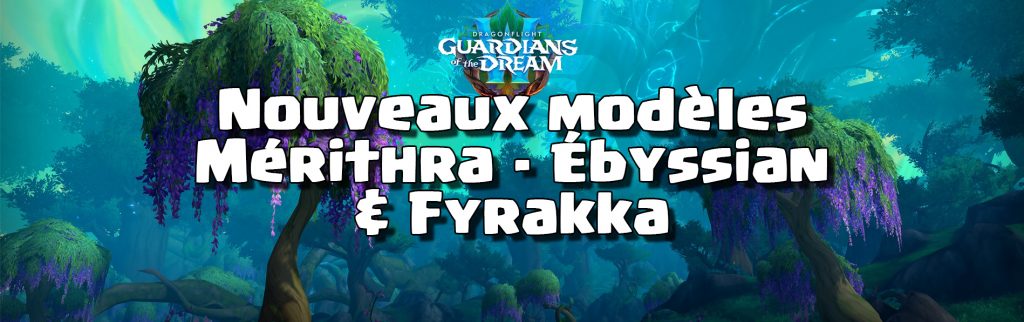 10.2 gardiens du rêve saison 3 dragonflight nouveaux modèles mérithra ébyssian fyrakka couverture